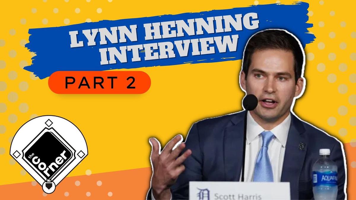 'Video thumbnail for Lynn Henning Interview: Scott Harris a pleasant surprise for the Detroit Tigers - Part 2'