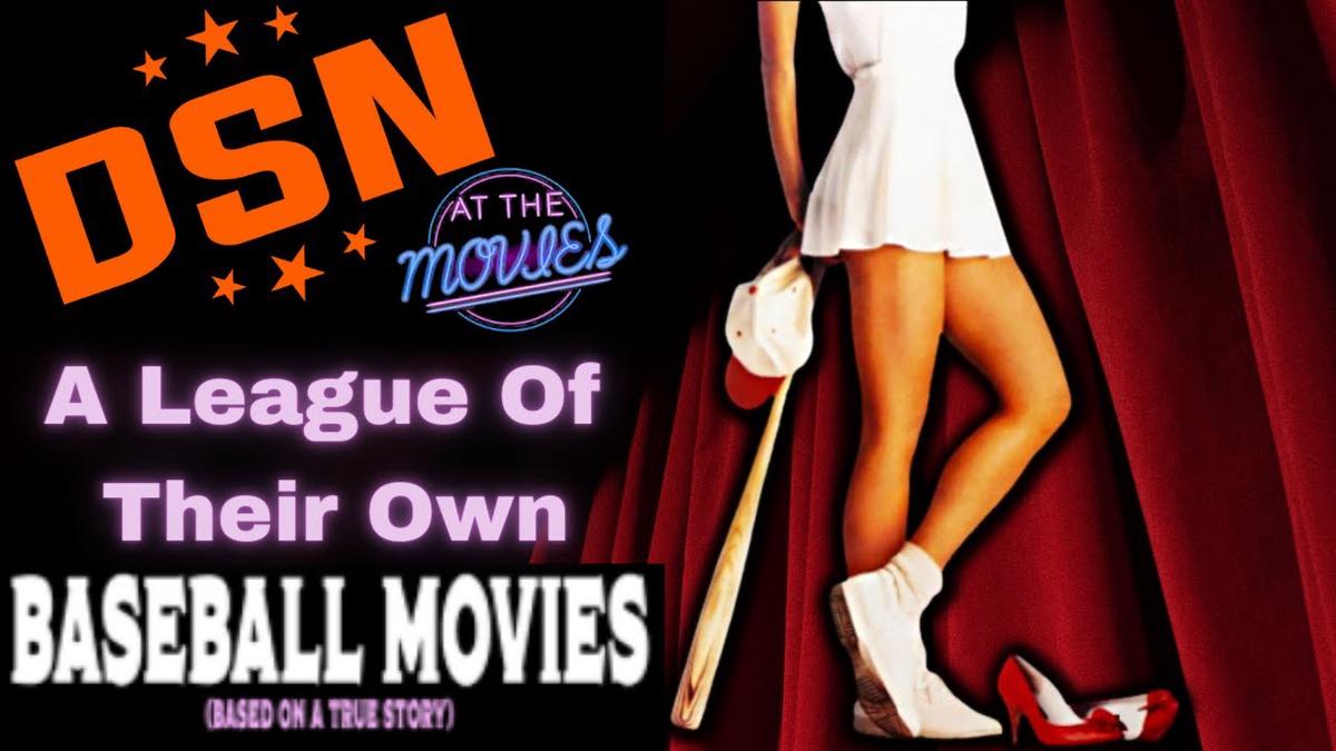 'Video thumbnail for DSN at the Movies: A League of Their Own, overrated or underrated?'