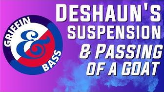 'Video thumbnail for Griffin & Bass: Deshaun's suspension, Passing of a GOAT'