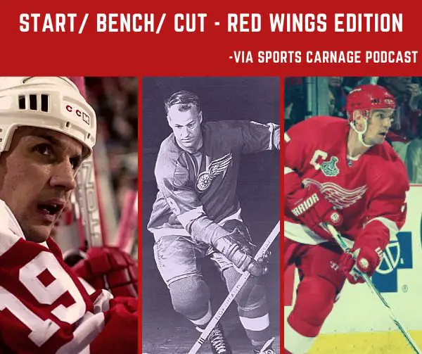 Copy of START_ BENCH_ CUT - RED WINGS EDITION -VIA sPORTS CARNAGE PODCAST