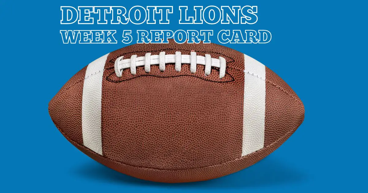 Detroit Lions Week 5 Report Card
