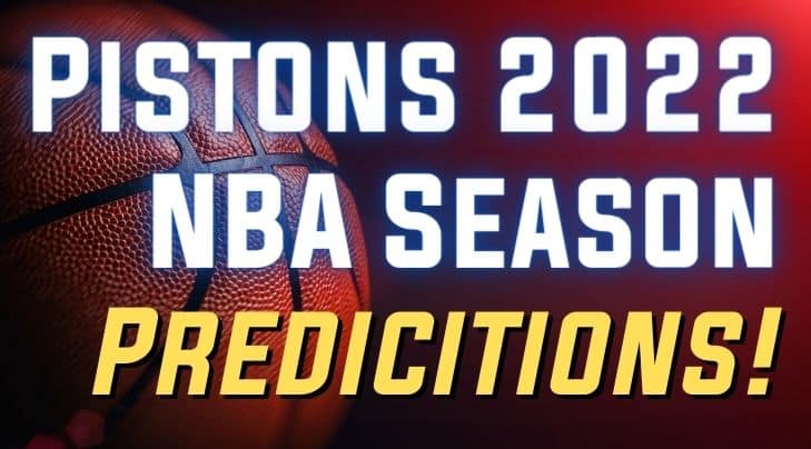 Detroit Pistons NBA 2022 Predictions