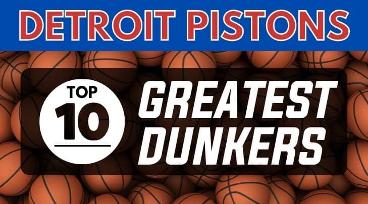 Detroit Pistons 10 greatest dunkers