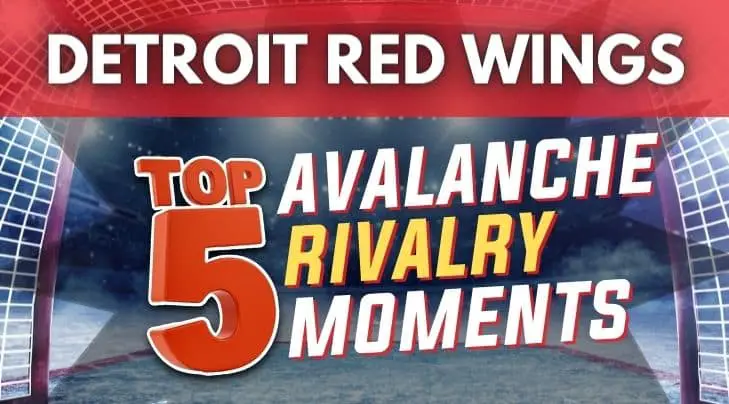 Detroit Red Wings Top 5 Avalanche rivalry moments