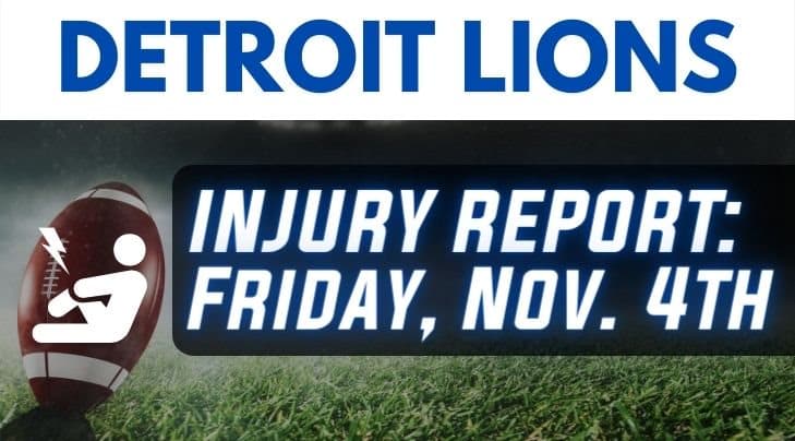 Detroit Lions injury report for Friday, Nov. 4