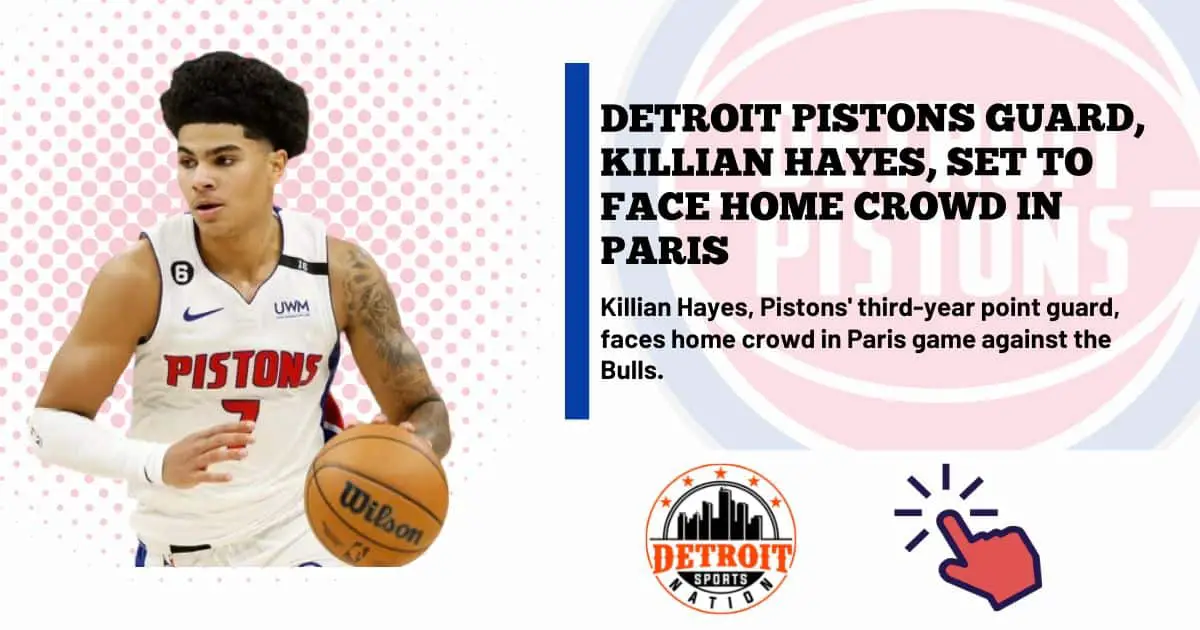 Detroit Pistons guard, Killian Hayes, set to face home crowd in Paris - Detroit Sports Nation
