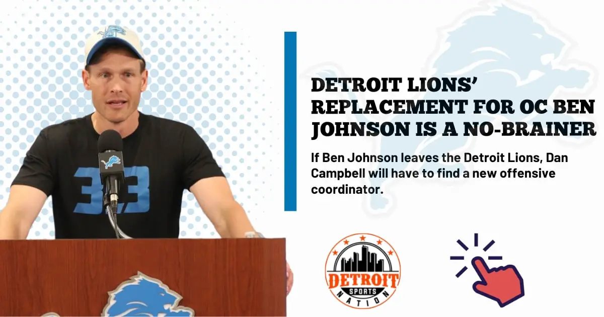 Detroit Lions replacement for OC Ben Johnson is a no-brainer
