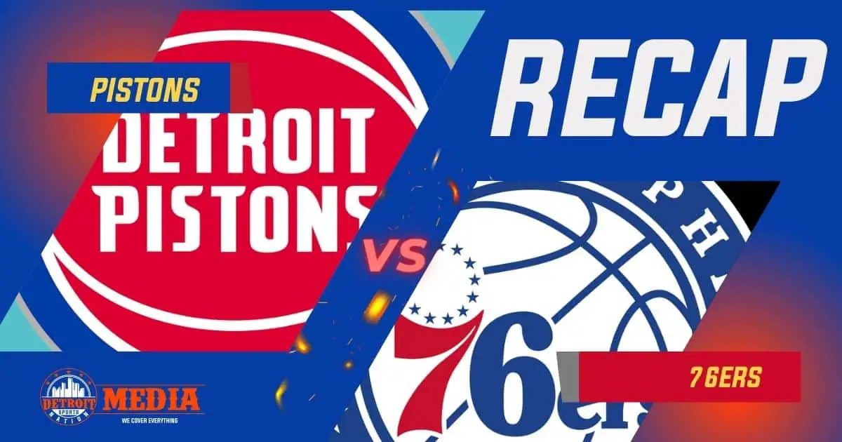 Detroit Pistons vs. Philadelphia 76ers recap