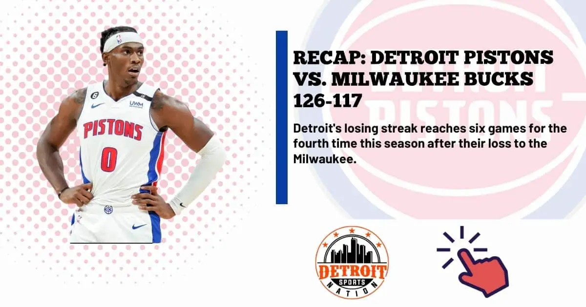 RECAP: Detroit Pistons Vs. Milwaukee Bucks 126-117