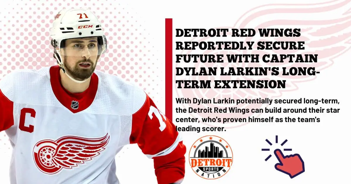 BREAKING: Red Wings extend Dylan Larkin - HockeyFeed
