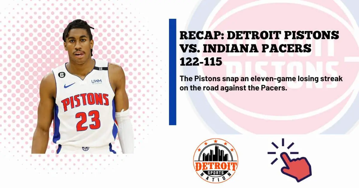 RECAP: Detroit Pistons Vs. Indiana Pacers 122-115