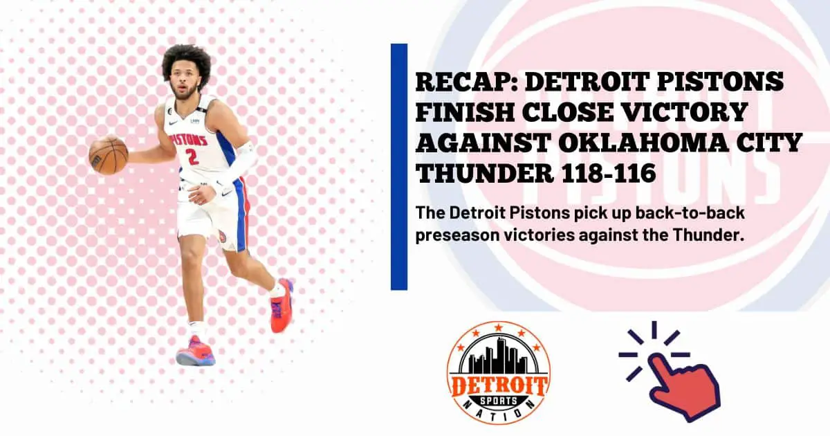 RECAP: Detroit Pistons Finish Close Victory Against Oklahoma City Thunder 118-116