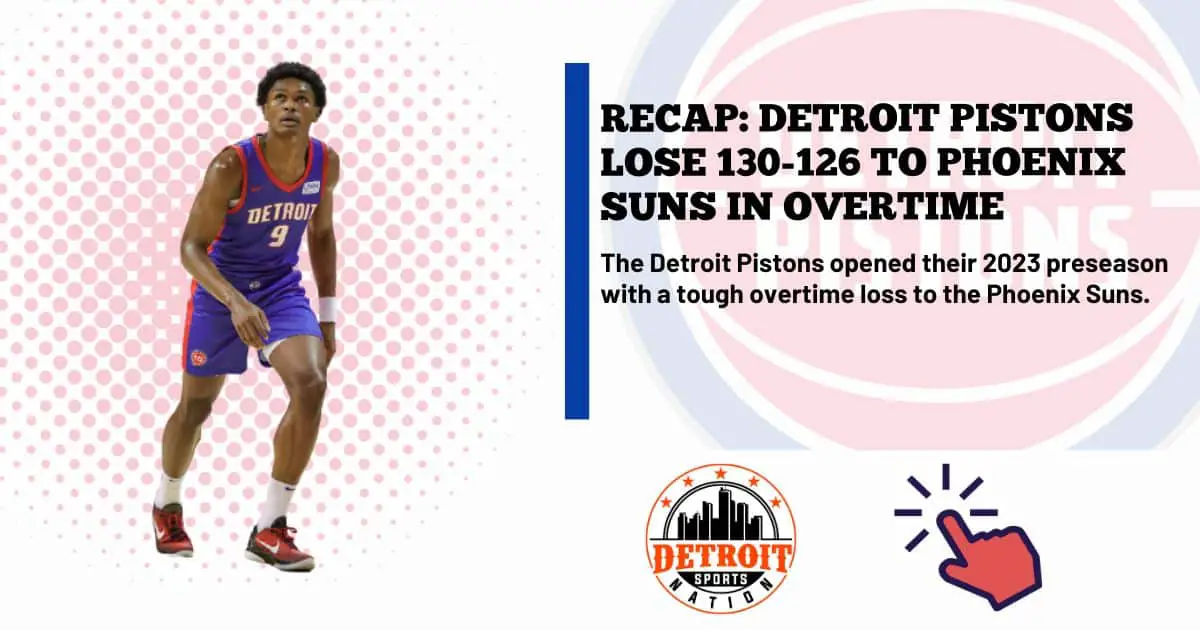 RECAP: Detroit Pistons Lose 130-126 to Phoenix Suns in Overtime
