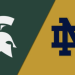 Michigan State vs. Notre Dame