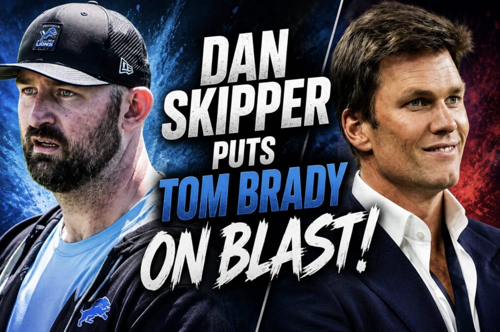 Dan Skipper Tom Brady