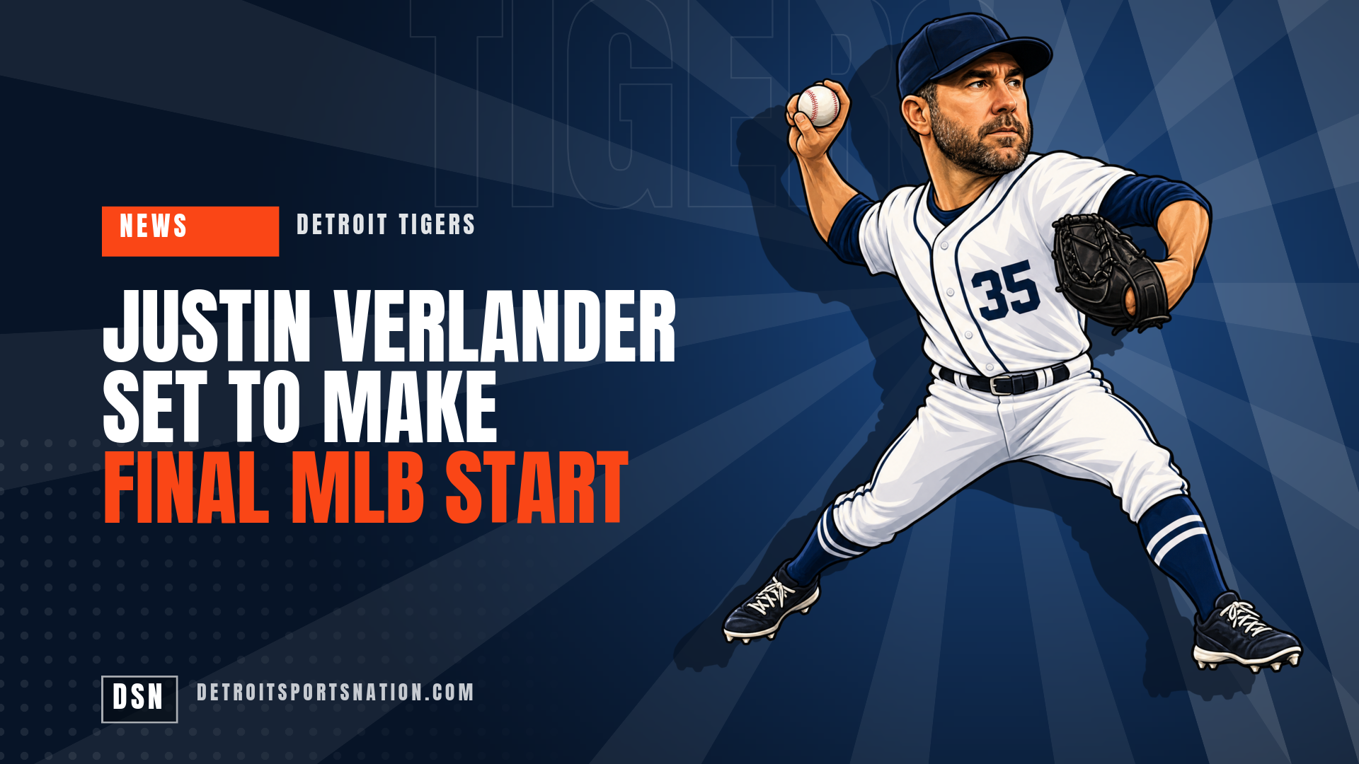 Illustration of Justin Verlander in Detroit Tigers colors, preparing to pitch, with the headline Justin Verlander Set to Make Final MLB Start.