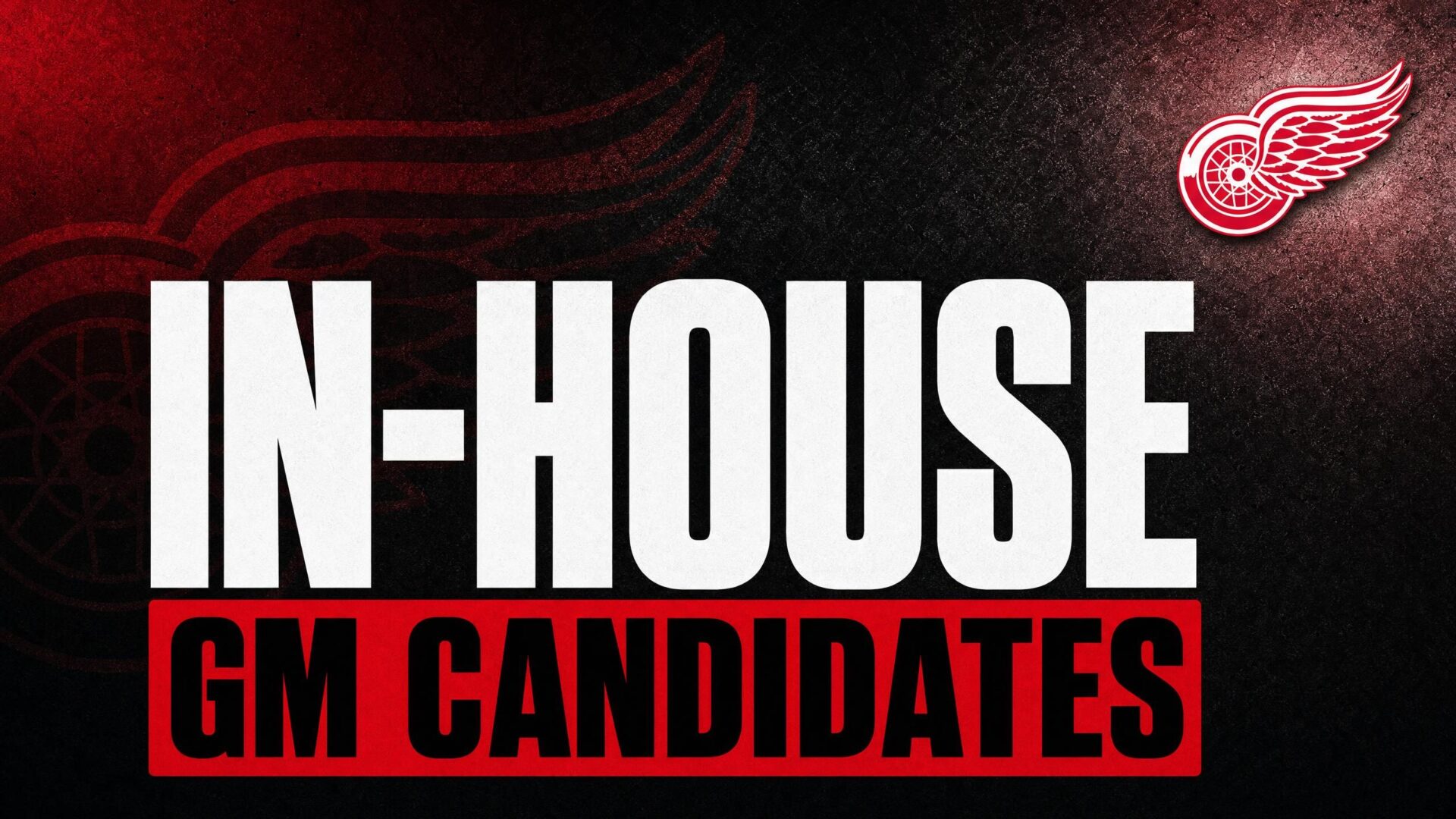 IN-HOUSE — GM CANDIDATES