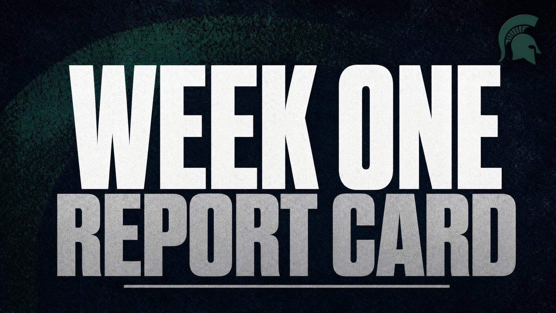 WEEK ONE — REPORT CARD