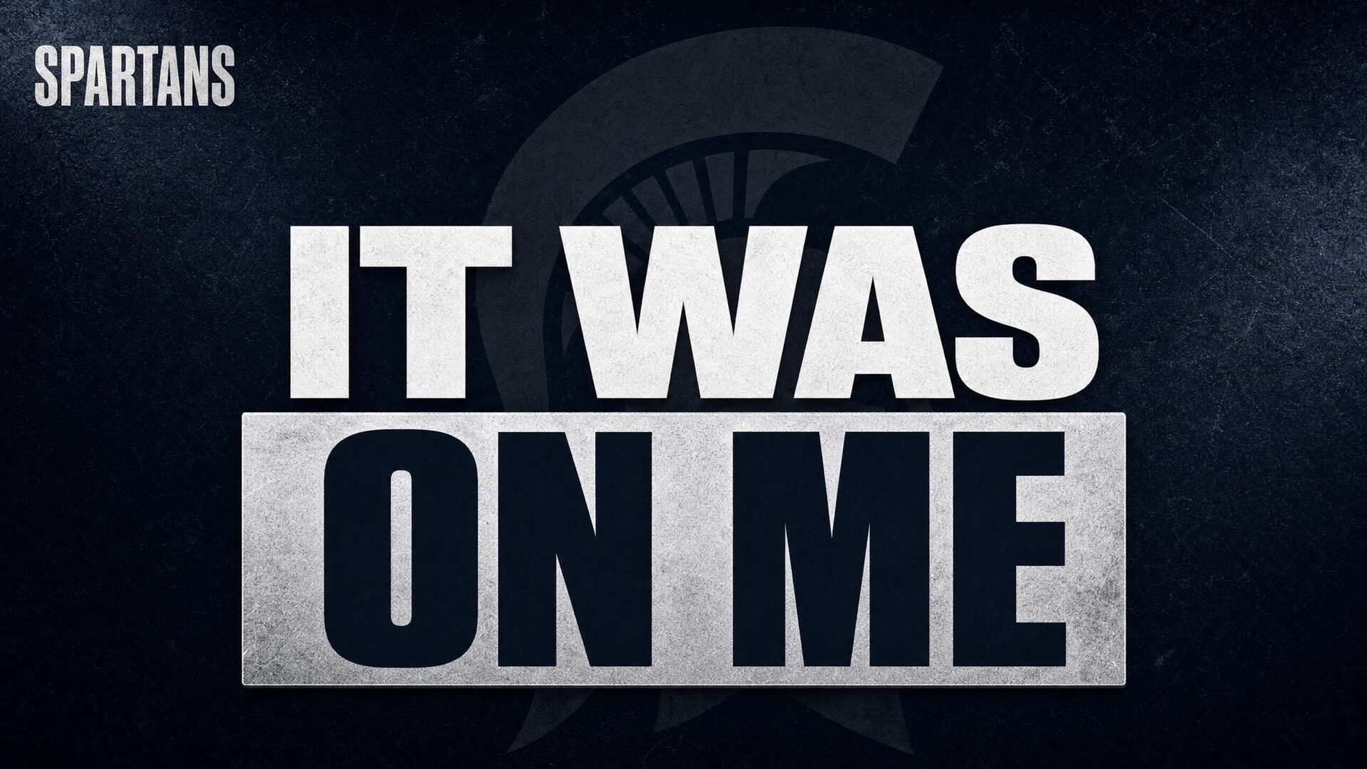 IT WAS — ON ME
