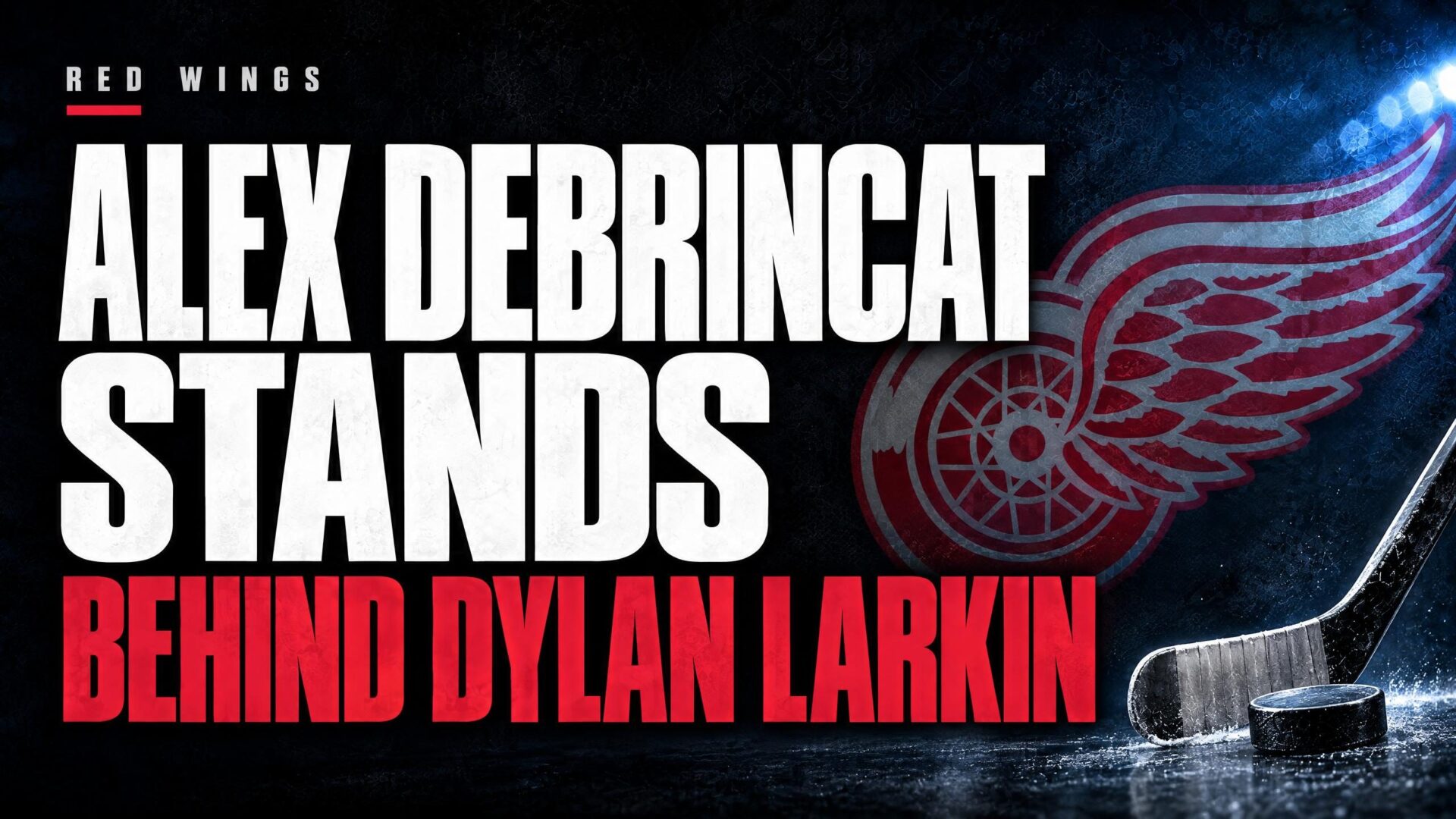 Alex DeBrincat Dylan Larkin