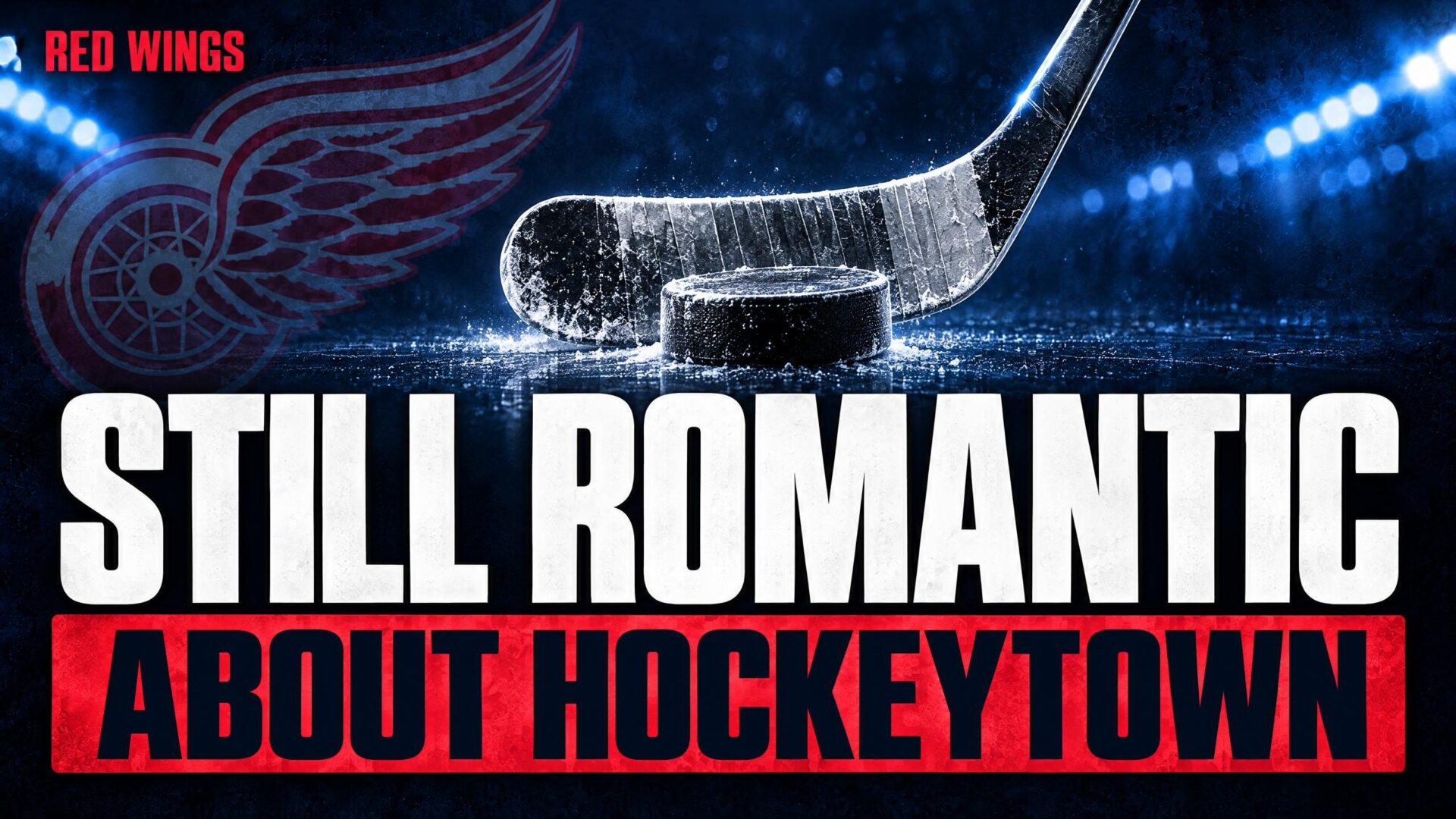 STILL ROMANTIC — ABOUT HOCKEYTOWN