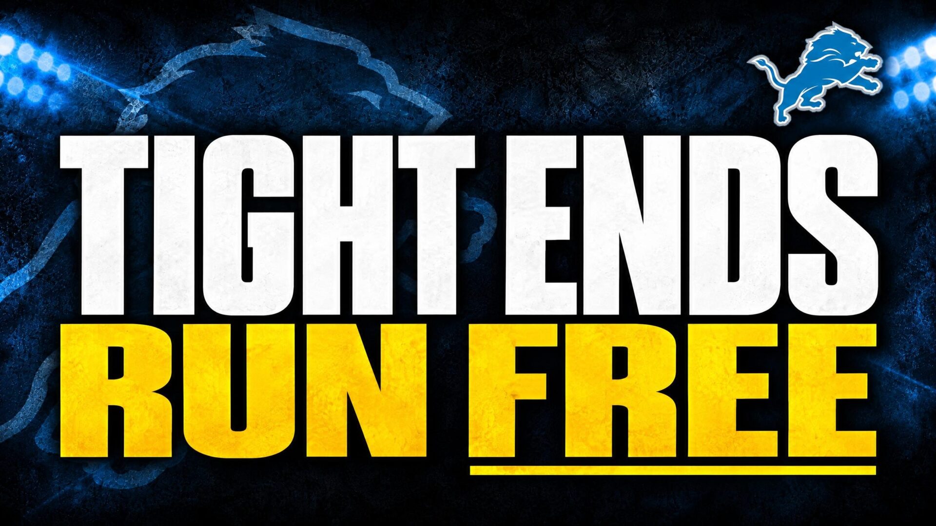 Lions tight end coverage card reading TIGHT ENDS RUN FREE with the Detroit Lions logo