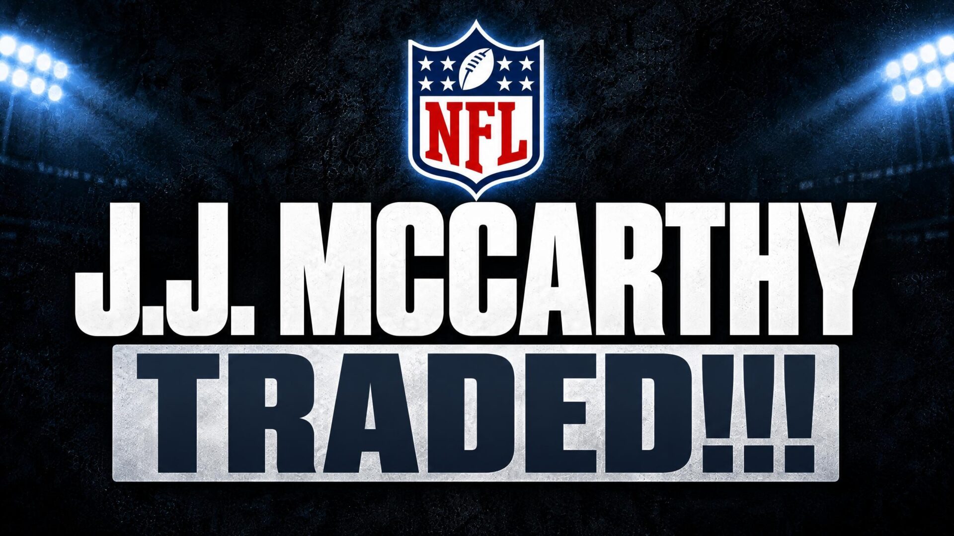 J.J. McCarthy trade