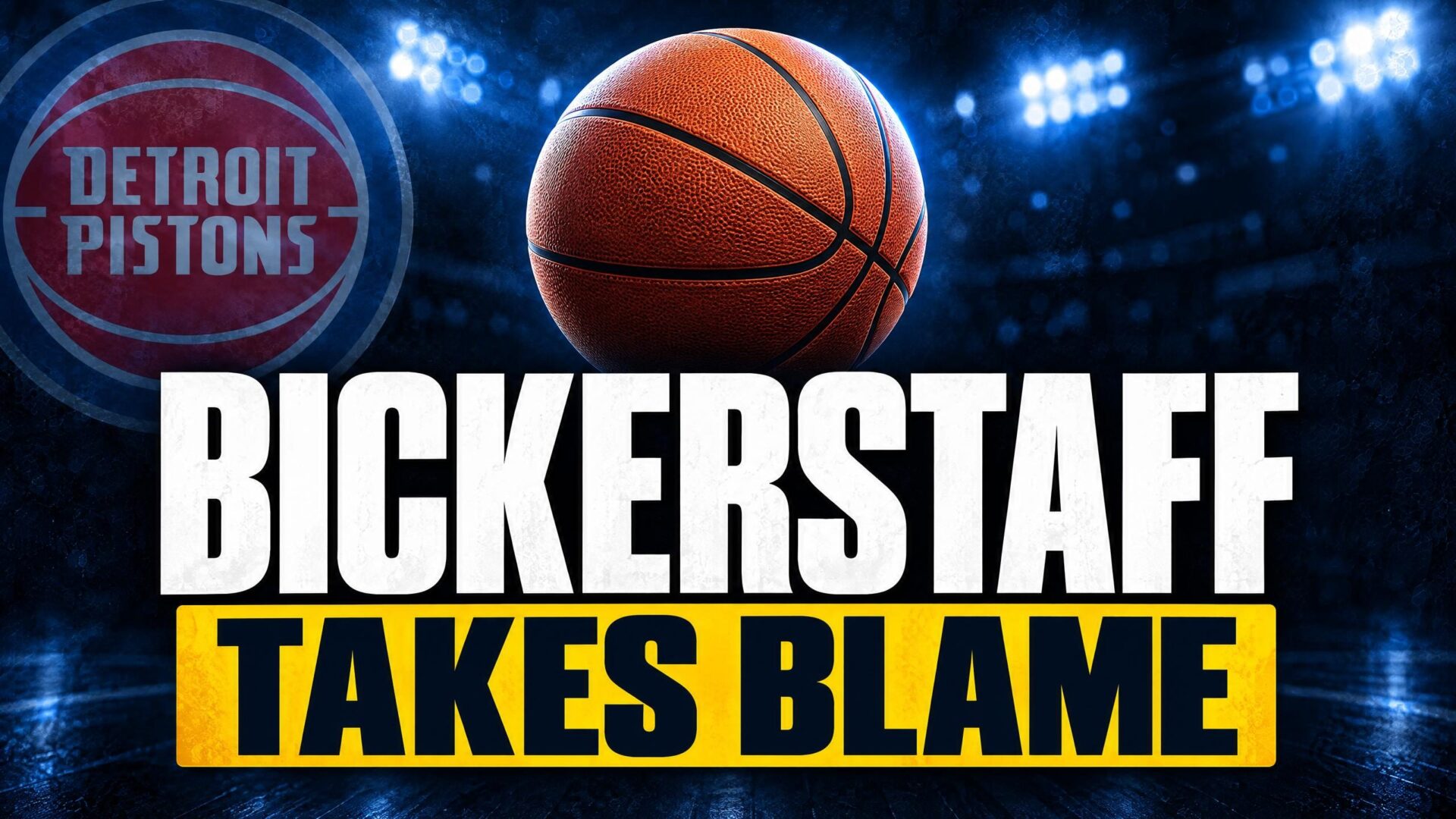 BICKERSTAFF — TAKES BLAME