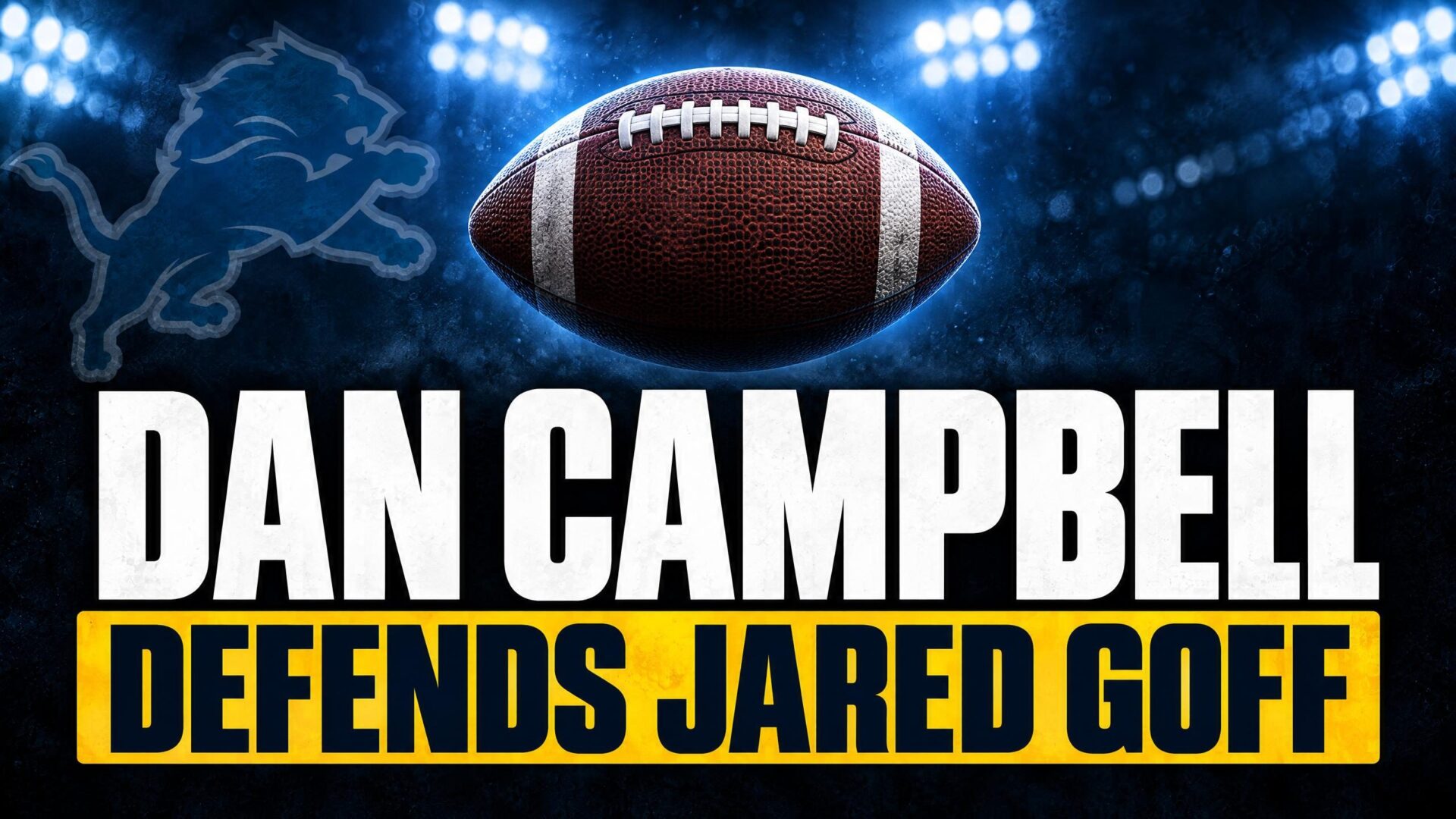 Dan Campbell Jared Goff mobility