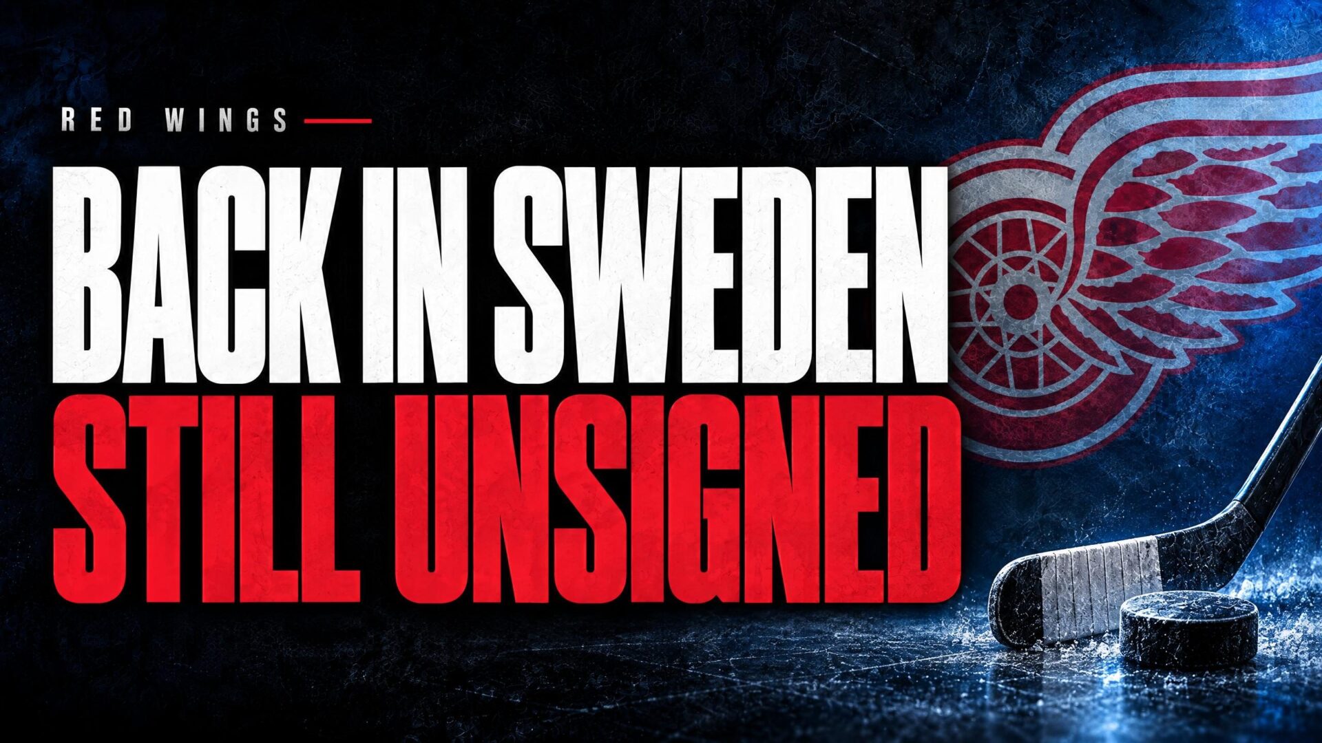 BACK IN SWEDEN — STILL UNSIGNED