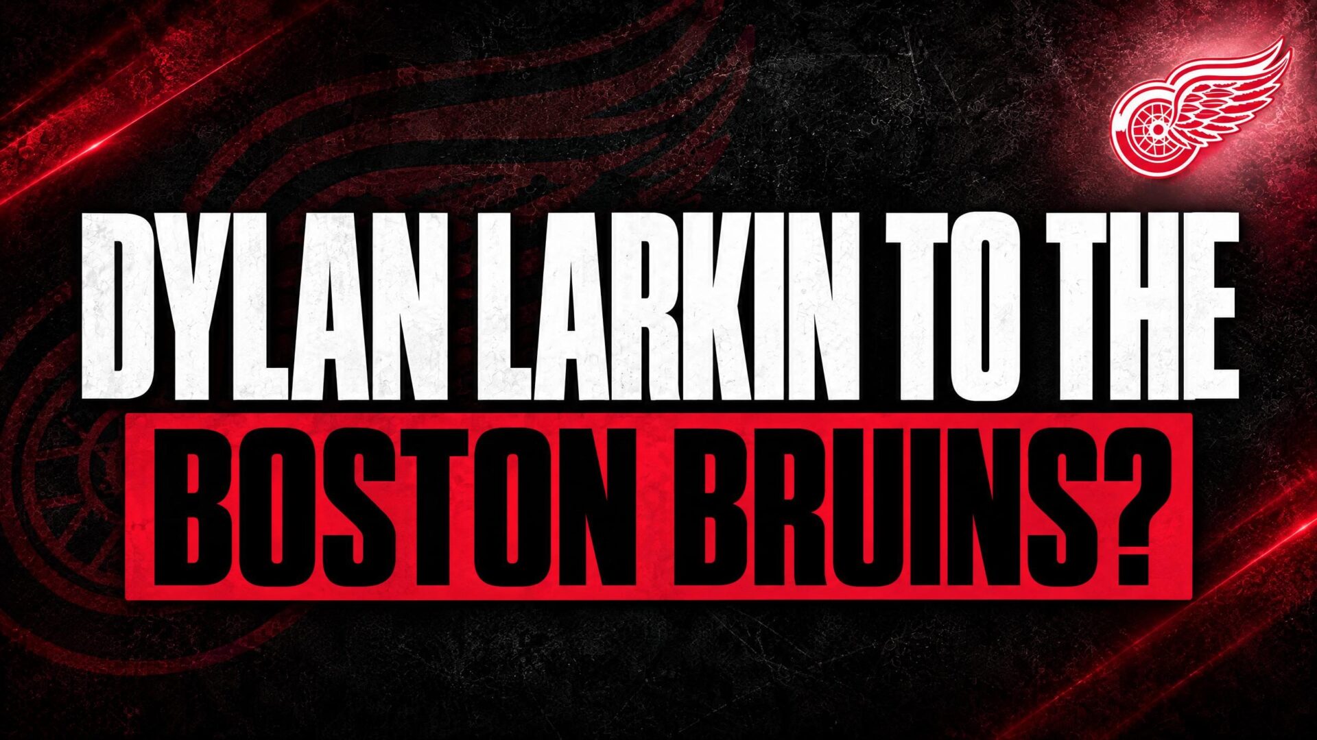 Dylan Larkin Bruins trade proposal