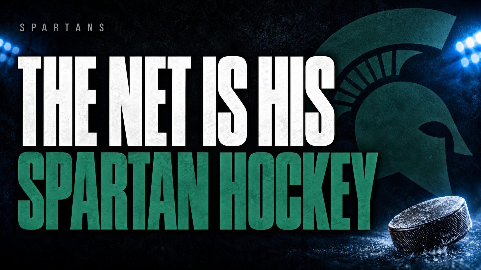 THE NET IS HIS — SPARTAN HOCKEY
