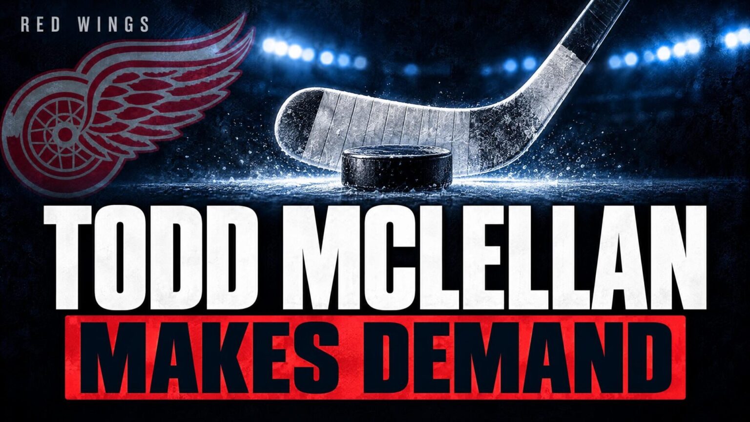 Todd McLellan Calls for More Red Wings Scoring After Shutout