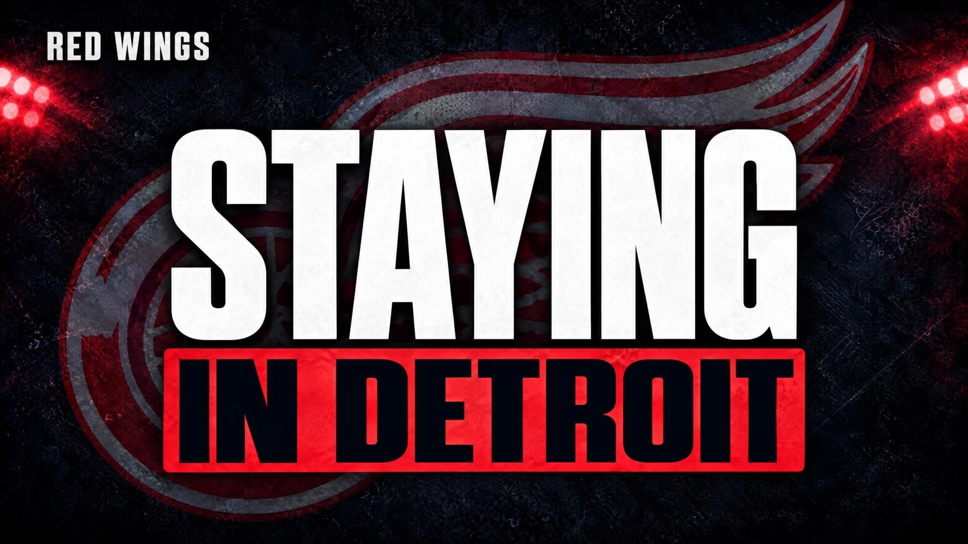 STAYING — IN DETROIT