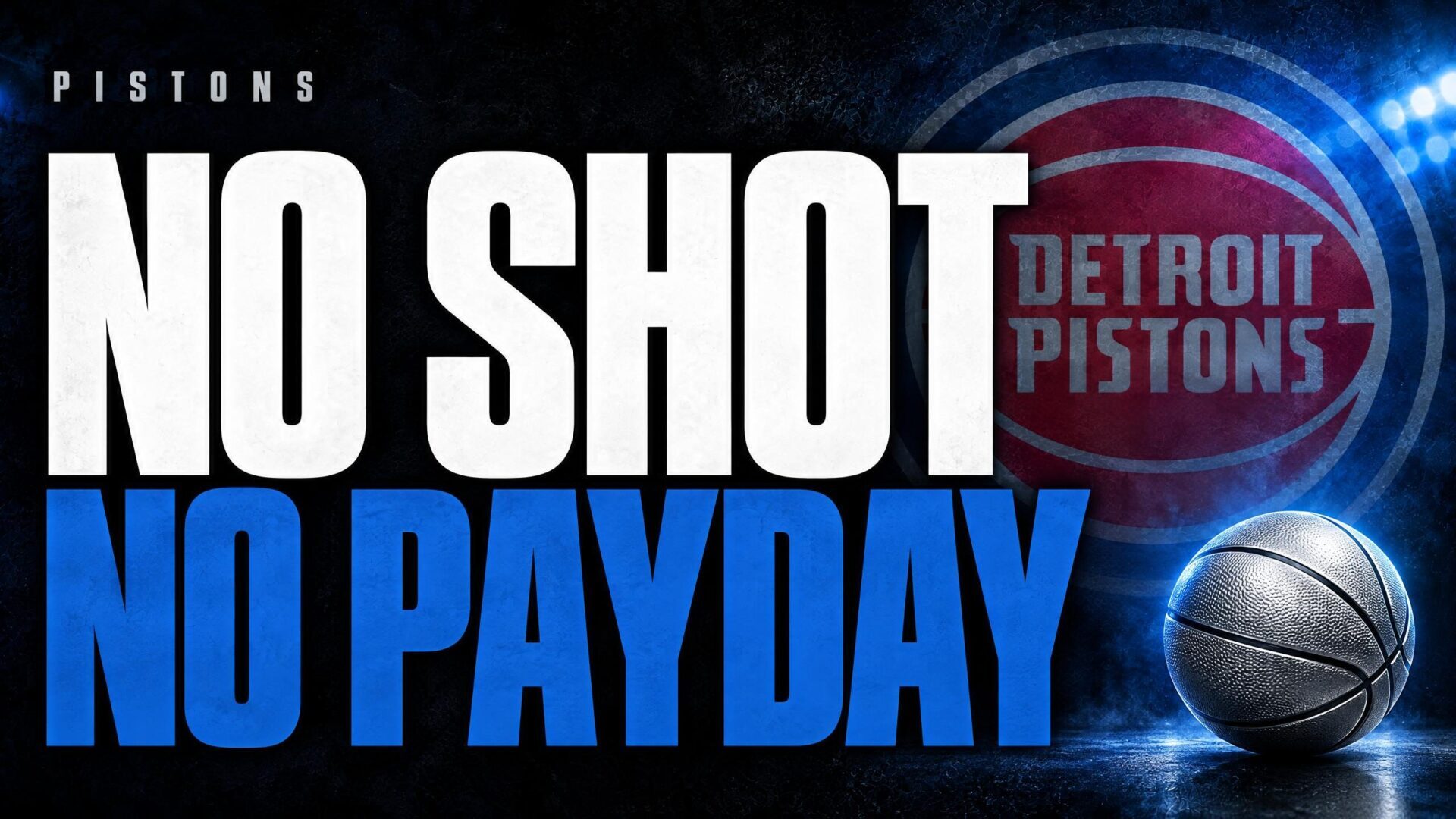 NO SHOT — NO PAYDAY
