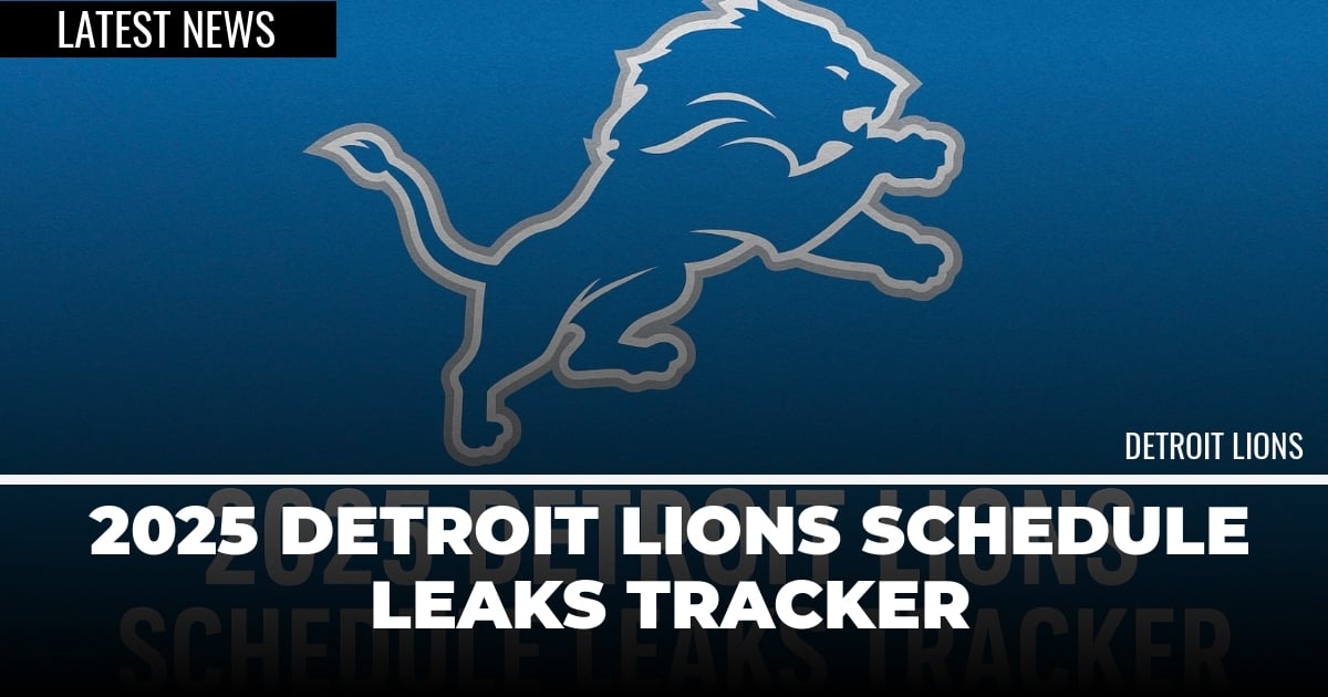 2025 Detroit Lions Schedule Leaks Tracker - Detroit Sports Nation
