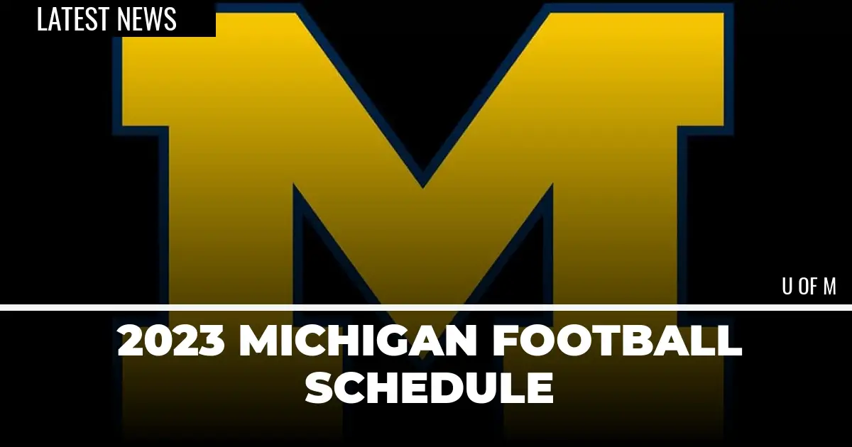 2023 Michigan Football Schedule Detroit Sports Nation