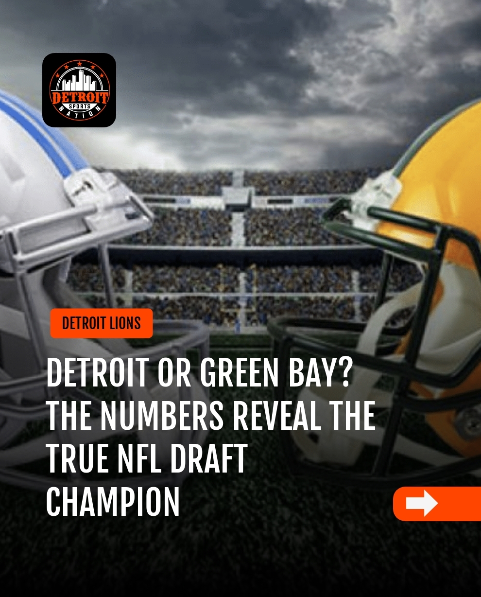 Detroit Or Green Bay The Numbers Reveal The True NFL Draft Champion 