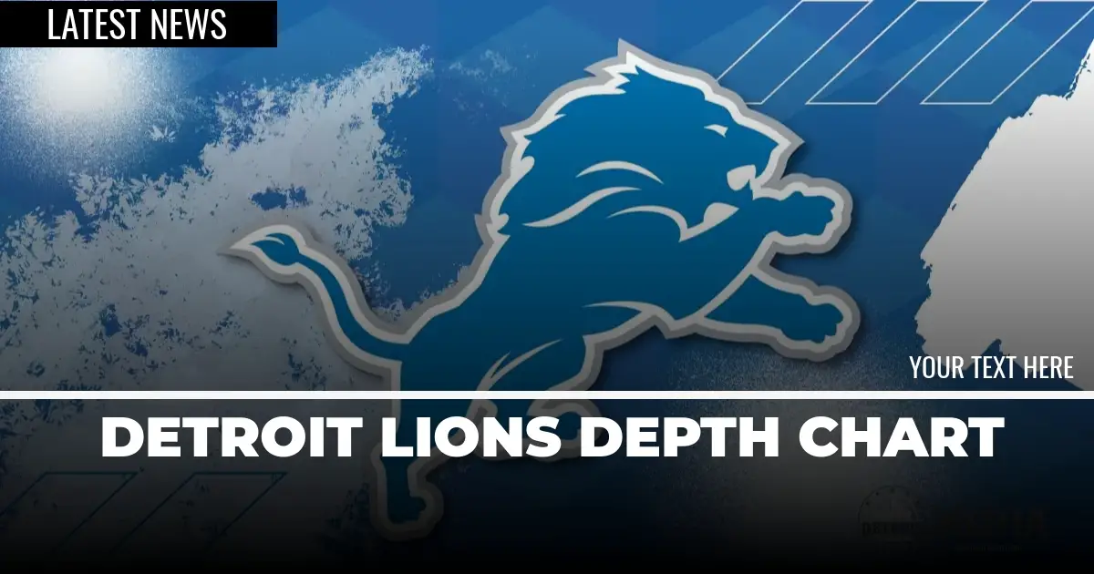 Detroit Lions Depth Chart - Detroit Sports Nation