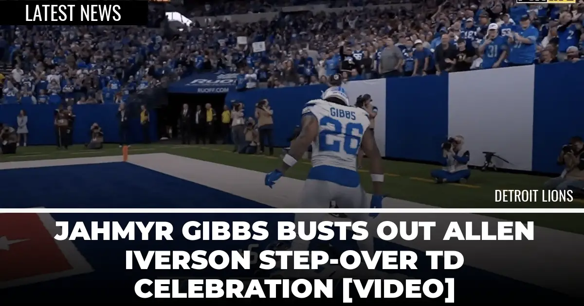 Jahmyr Gibbs Busts Out Allen Iverson Step-Over TD Celebration [Video ...