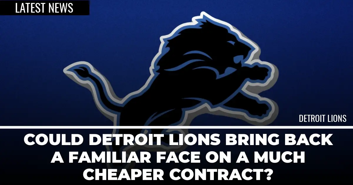 Could Detroit Lions Bring Back A Familiar Face on a MUCH CHEAPER Contract?  - Detroit Sports Nation